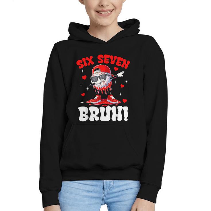 Six Seven 67 Bruh 6 7 Meme Valentine Baseball Drip Boys Kids Graphic Youth Hoodie