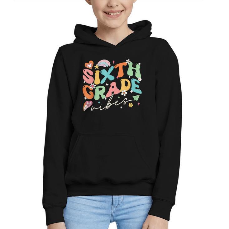 Sixth Grade Vibes 6th Grade Team Groovy Back To School Graphic Youth Hoodie