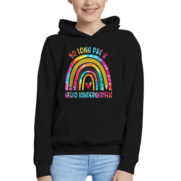 So Long Pre-K Hello Kindergarten Rainbow Back To School Graphic Youth Hoodie