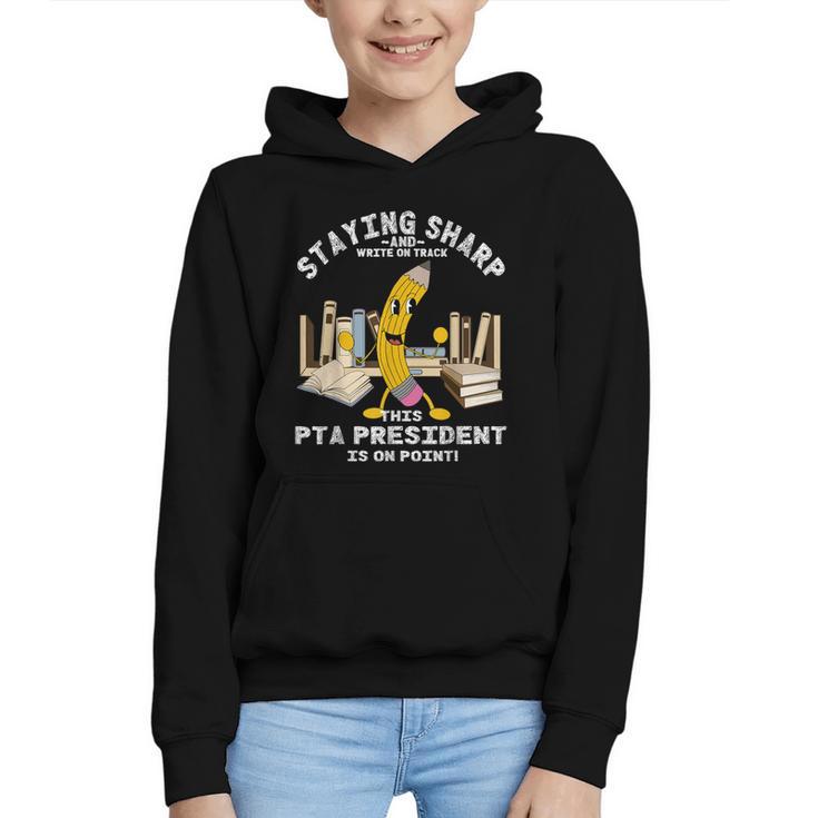 Stay Sharp PTA President Back To School Pencil Graphic Youth Hoodie