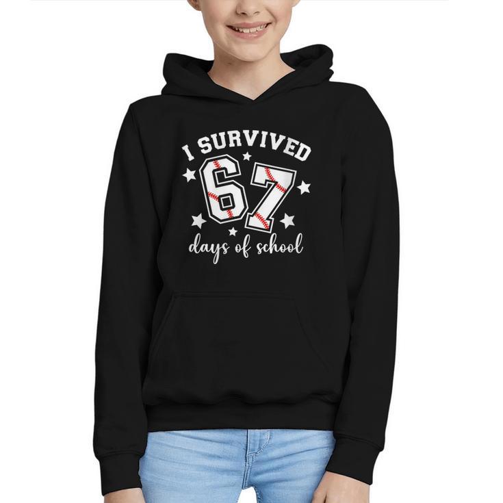 I Survived 67 Days Of School Baseball Six Seven Teacher Graphic Youth Hoodie