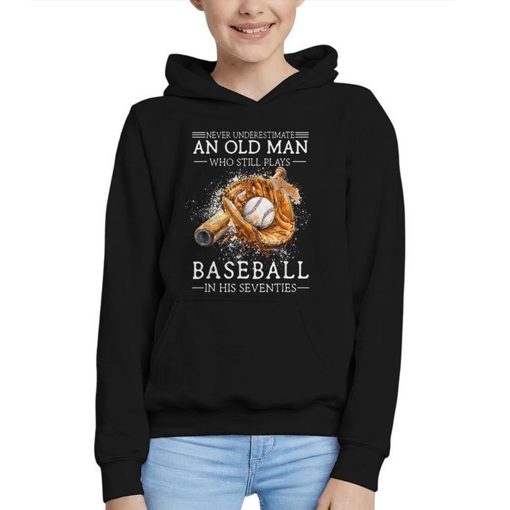Never Underestimate An Old Man Who Still Plays Baseball Graphic Youth Hoodie
