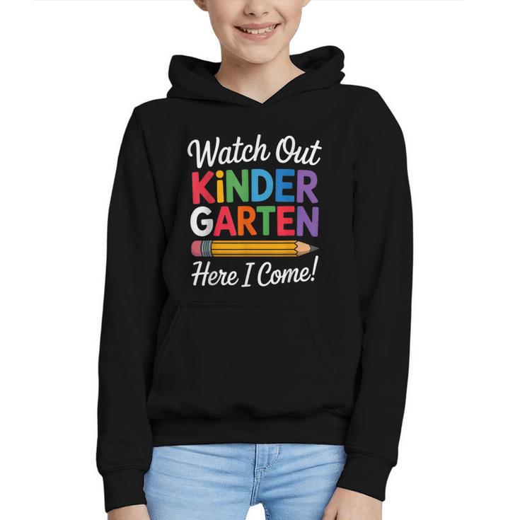 Watch Out Kindergarten Here I Come Back To School Kids Graphic Youth Hoodie