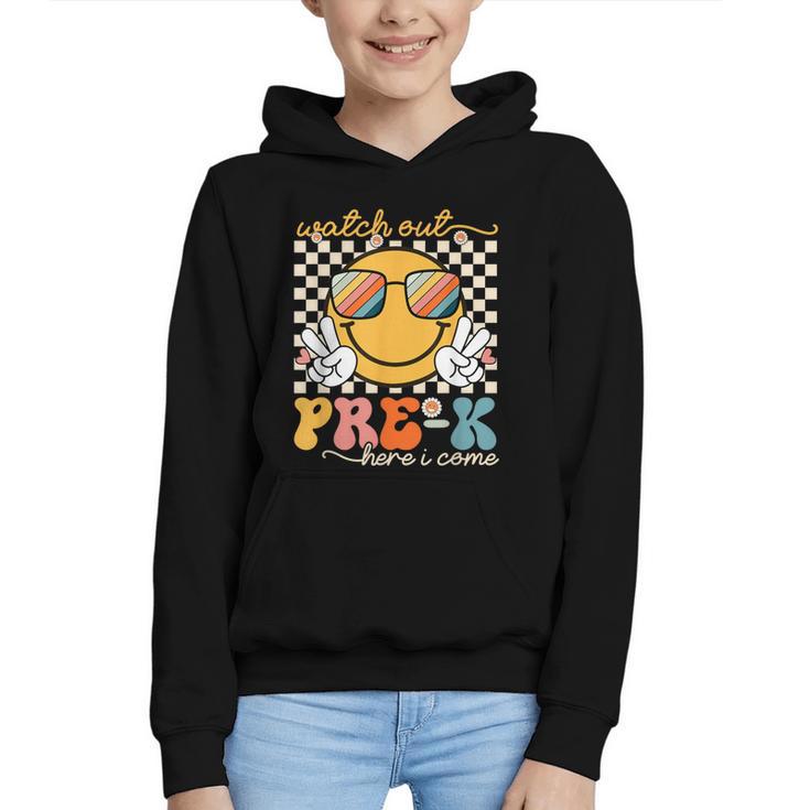 Watch Out Pre-K Grade Here I Come Back To School Pre-K Smile Graphic Youth Hoodie