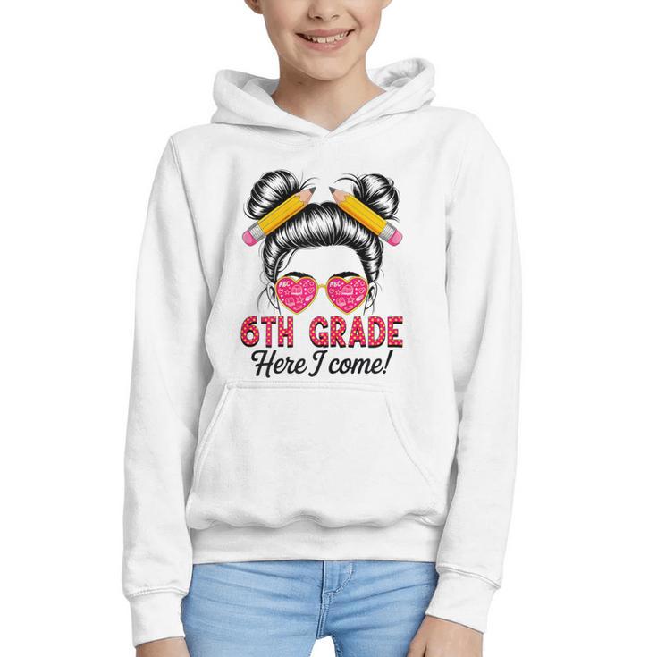 6th Grade Here I Come Messy Bun Hair Back To School Girls Graphic Youth Hoodie