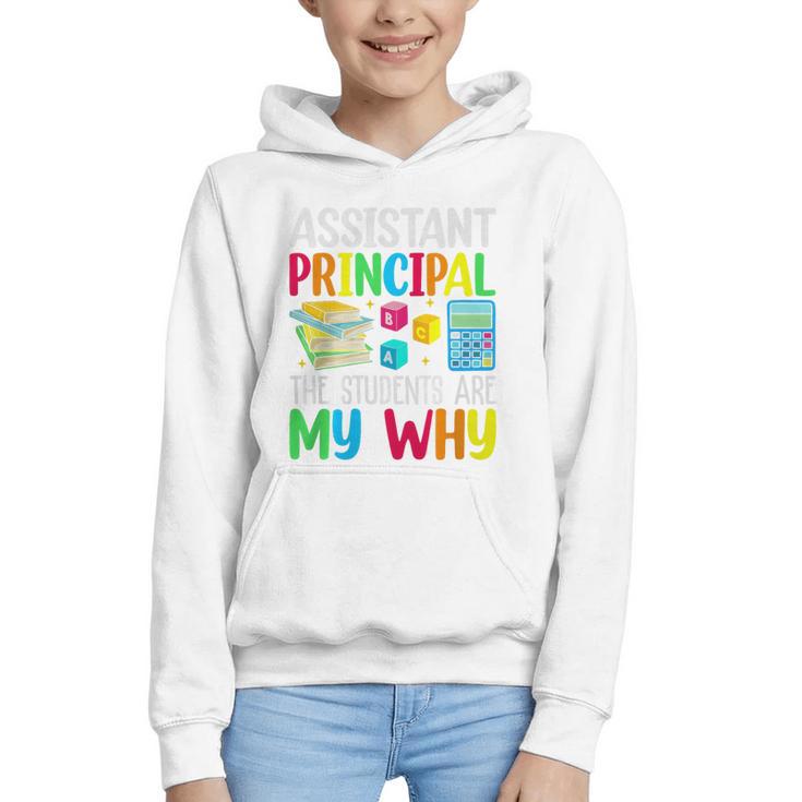 Back To School Assistant Principal The Students Are My Why Premium Tri-Blend Graphic Youth Hoodie
