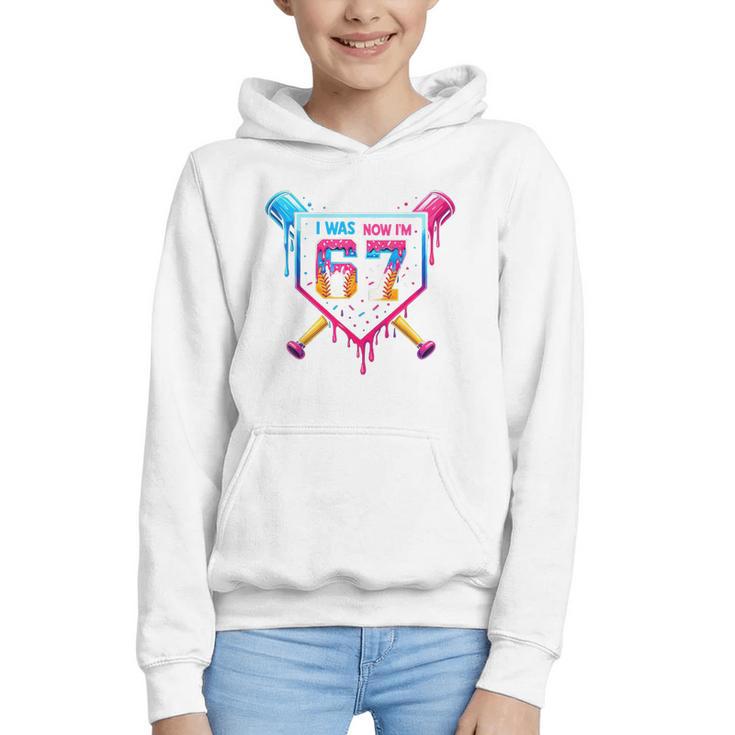 Baseball Drip I Was 6 Now I'm 7 67 Meme 7th Birthday Graphic Youth Hoodie