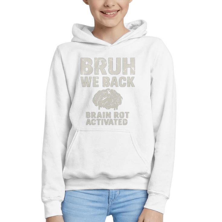 Bruh We Back Brain Red Activated Back To School Performance Graphic Youth Hoodie