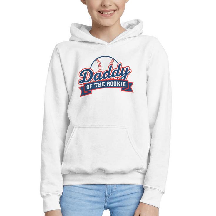 Dad Daddy Of The Rookie Baseball Graphic Youth Hoodie