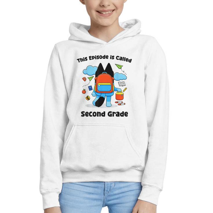 This Episode Is Called Second Grade Back To School Graphic Youth Hoodie