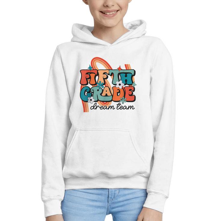 Fifth Grade Dream Team 1st Day Of 5th Grade Back To School Graphic Youth Hoodie