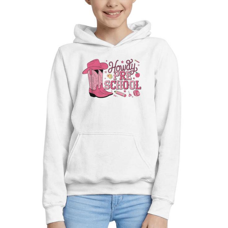 Howdy Preschool Back To School Western Cowboy Cowgirls Pre-K Graphic Youth Hoodie