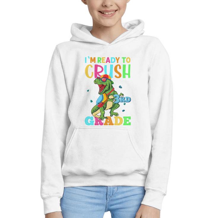 I'm Ready To Crush 3rd Grade Dinosaur Back To School Graphic Youth Hoodie