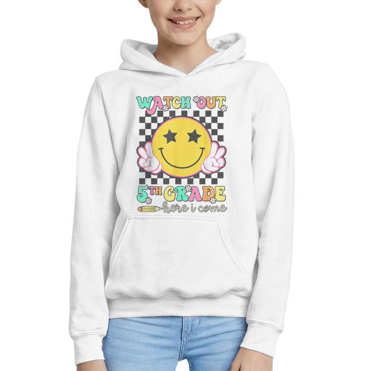 Watch Out 5th Grade Here I Come Back To School Fifth Grade Graphic Youth Hoodie