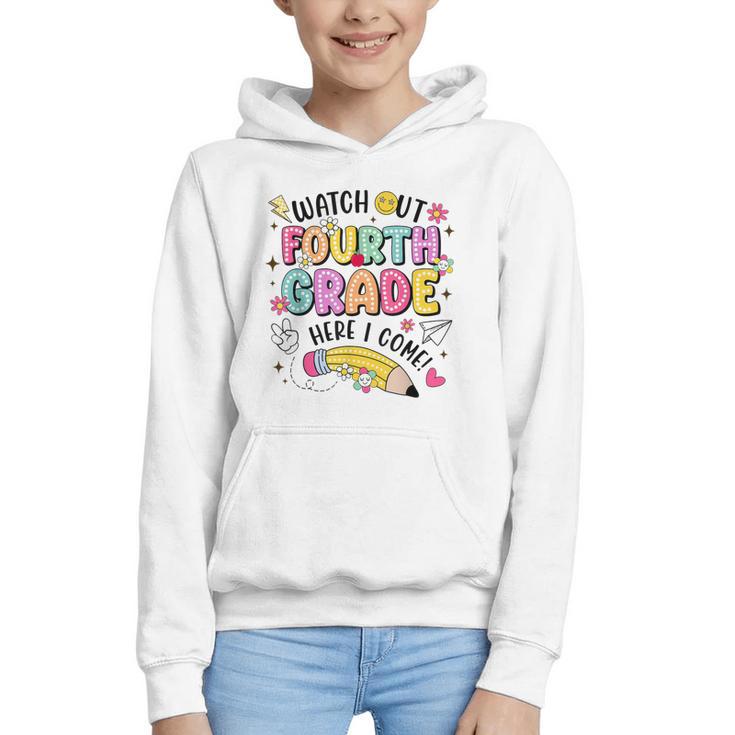 Watch Out Fourth Grade Here I Come Shirt Kids Back To School Graphic Youth Hoodie
