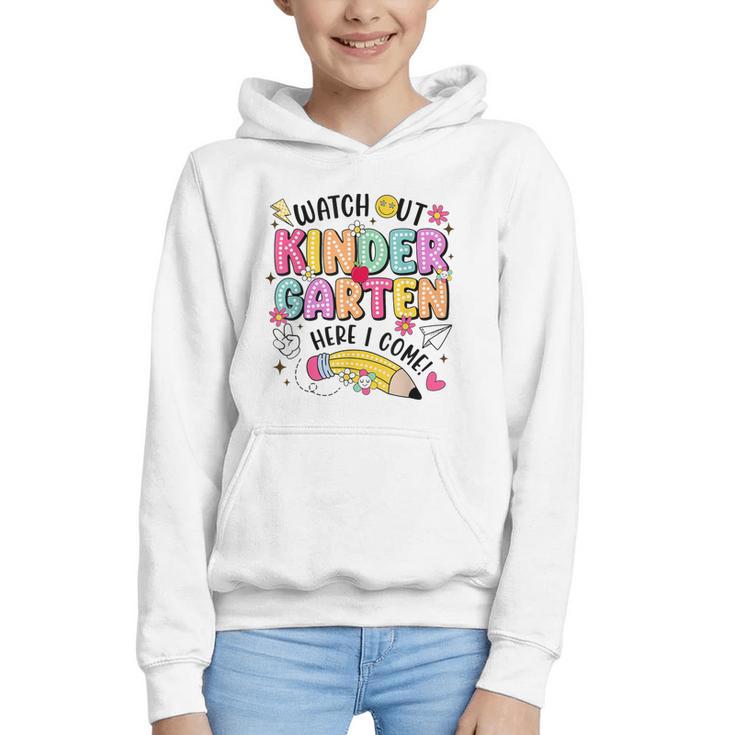 Watch Out KinderGarten Here I Come Shirt Kids Back To School Graphic Youth Hoodie