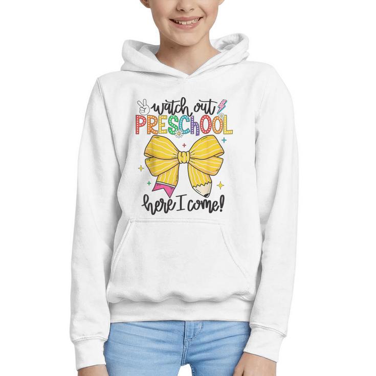 Watch Out Pre-K Here I Come Preschool Back To School Graphic Youth Hoodie