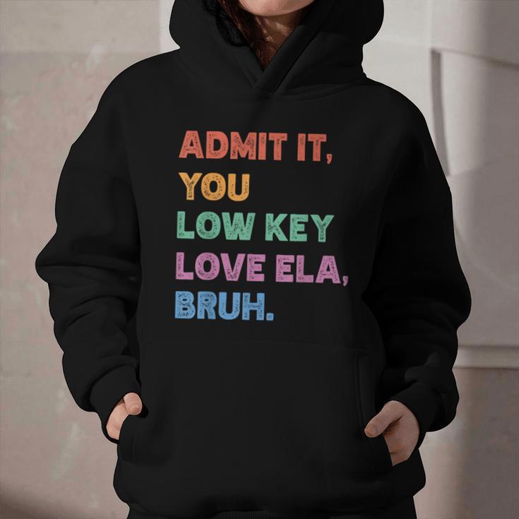 Admit It You Low Key Love Ela Bruh Back To School Graphic Youth Hoodie