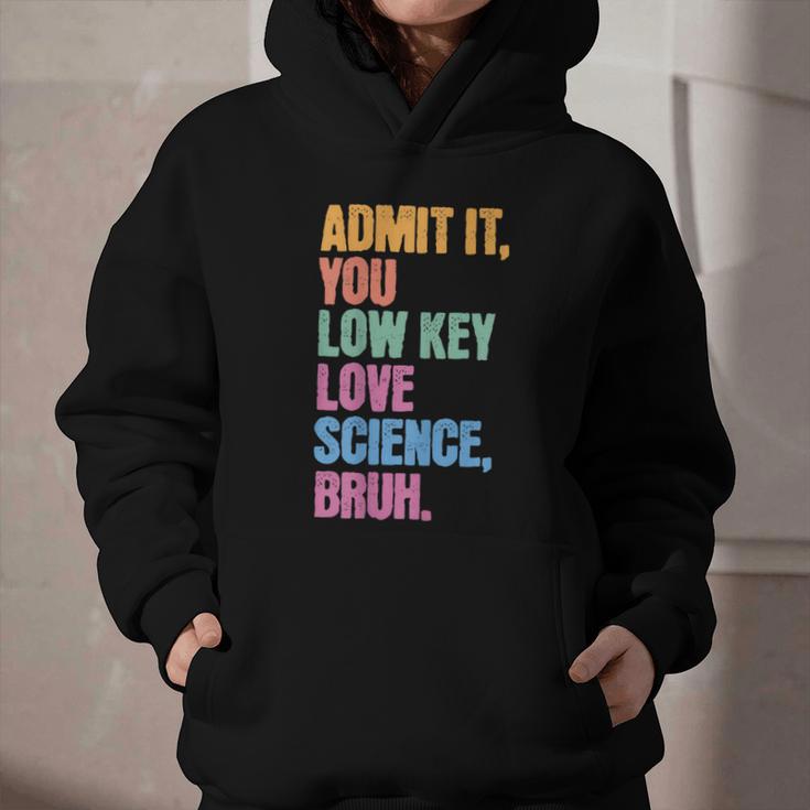 Admit It You Low Key Love Science Bruh Back To School Teens Graphic Youth Hoodie Admit It You Low Key Love Science Bruh Back To School Teens Graphic Youth Hoodie