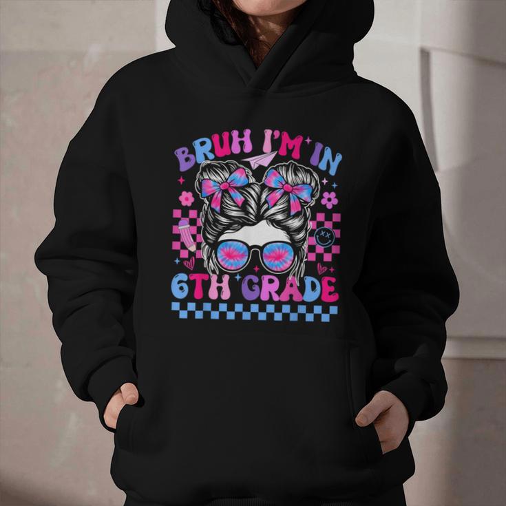 Back To School Bruh Im In 6th Grade Girls Bun Tie Dye Graphic Youth Hoodie Back To School Bruh Im In 6th Grade Girls Bun Tie Dye Graphic Youth Hoodie