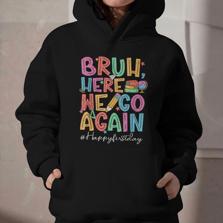 Back To School First Day Of School Bruh Here We Go Again Bro Graphic Youth Hoodie Back To School First Day Of School Bruh Here We Go Again Bro Graphic Youth Hoodie