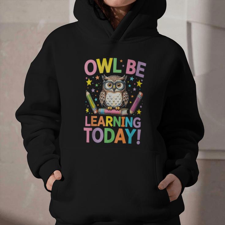 Back To School First Day Of School Owl Be Learning Today Graphic Youth Hoodie Back To School First Day Of School Owl Be Learning Today Graphic Youth Hoodie