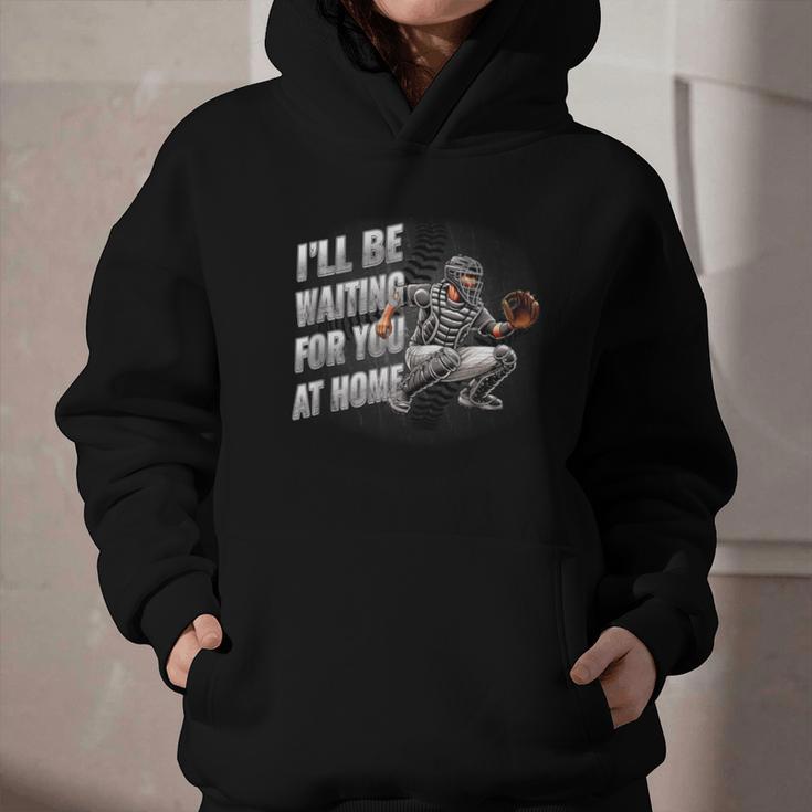 Baseball Catcher Waiting For You At Home Player Quote Graphic Youth Hoodie
