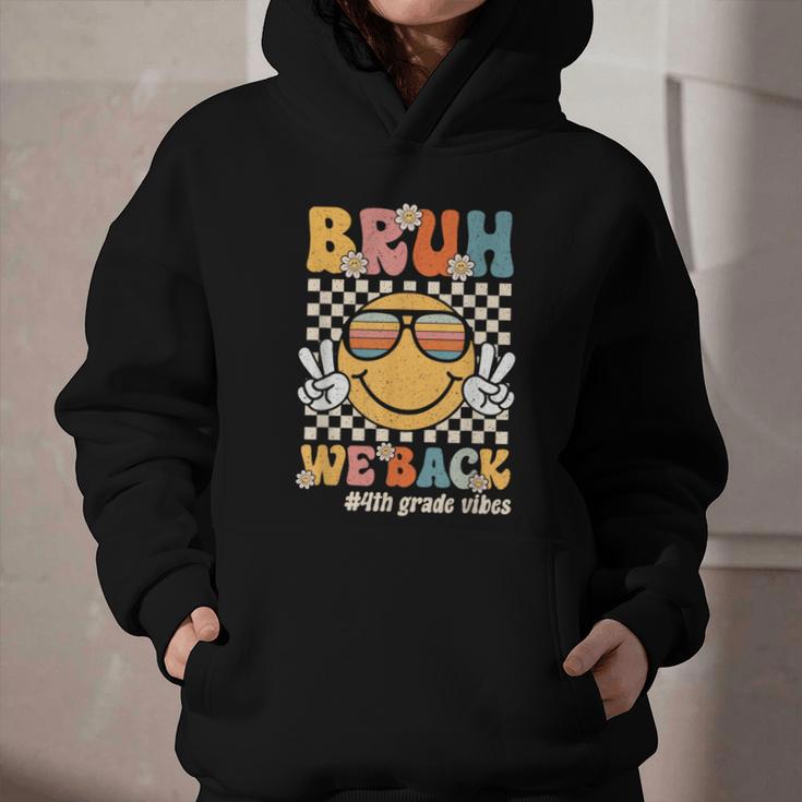 Bruh We Back 4th Grade Vibes Back To School Fourth Grade Graphic Youth Hoodie