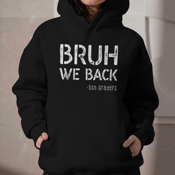 Bruh We Back 5th Grade First Day Of School Back To School Graphic Youth Hoodie Bruh We Back 5th Grade First Day Of School Back To School Graphic Youth Hoodie