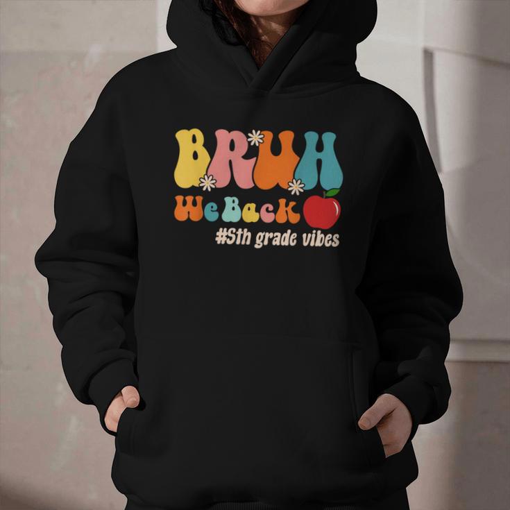 Bruh We Back 5th Grade Vibes Back To School Fifth Grade Graphic Youth Hoodie Bruh We Back 5th Grade Vibes Back To School Fifth Grade Graphic Youth Hoodie