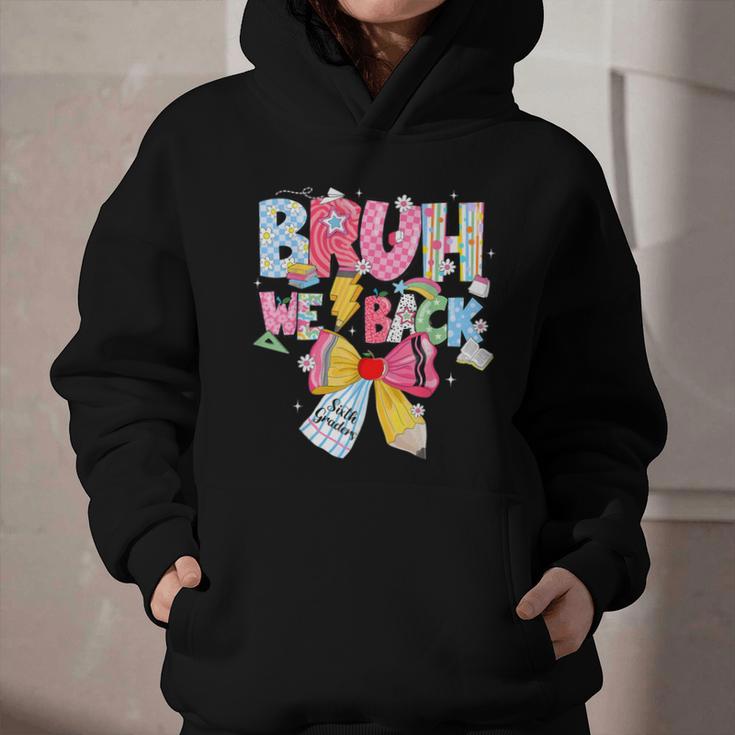 Bruh We Back Sixth Graders Back To School Coquette Bow Girl Graphic Youth Hoodie Bruh We Back Sixth Graders Back To School Coquette Bow Girl Graphic Youth Hoodie