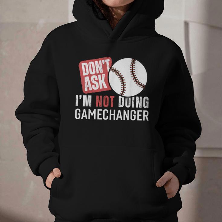 Don't Ask I'm Not Doing Gamechanger Sarcastic Baseball Quote Graphic Youth Hoodie