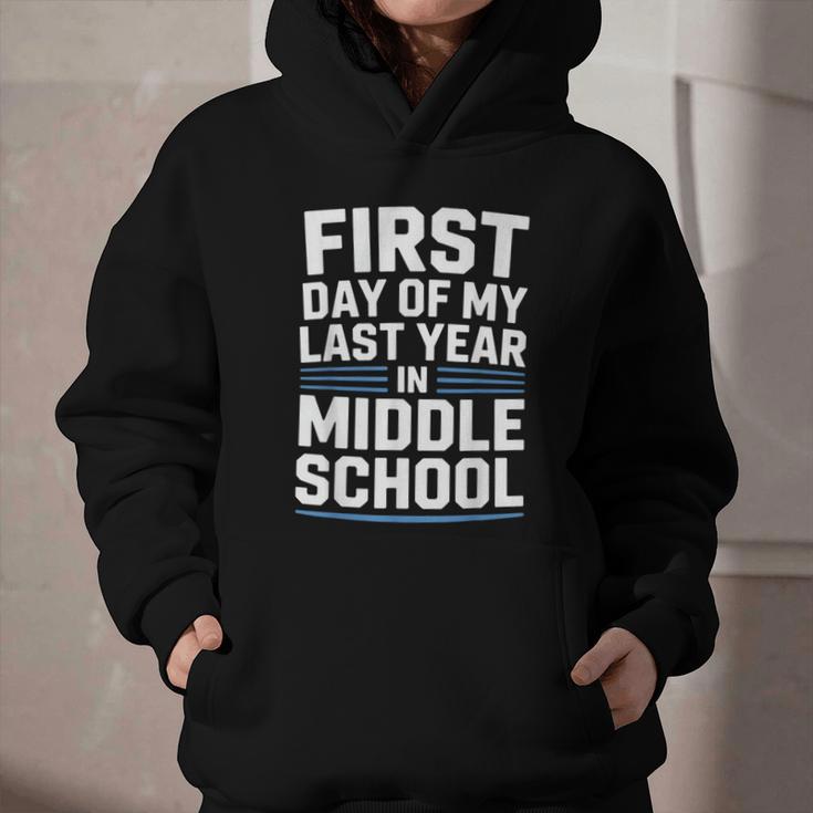 First Day Of My Last Year In Middle School Back To School Graphic Youth Hoodie First Day Of My Last Year In Middle School Back To School Graphic Youth Hoodie