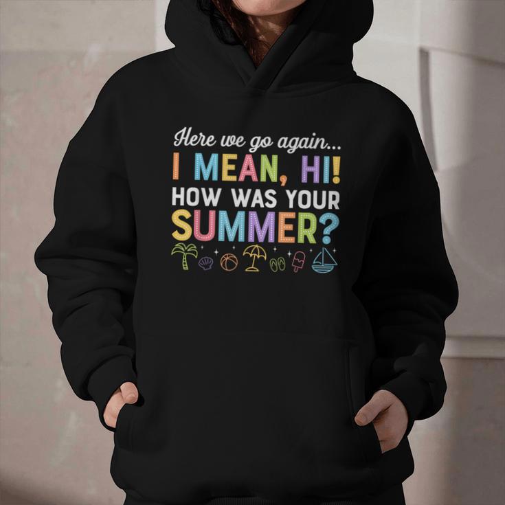 Here We Go Again I Mean How Was Your Summer Back To School Graphic Youth Hoodie Here We Go Again I Mean How Was Your Summer Back To School Graphic Youth Hoodie