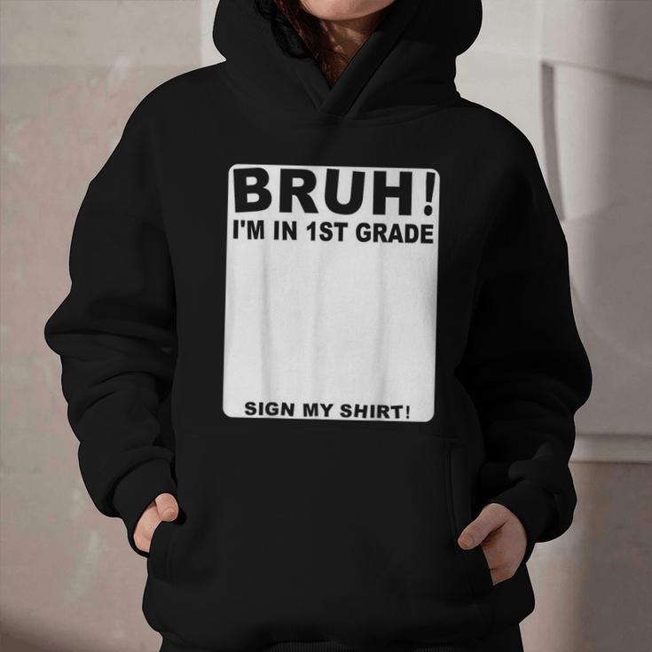 Happy Back To School Boys Girls Bruh Im In 1st Grade Sign My Graphic Youth Hoodie Happy Back To School Boys Girls Bruh Im In 1st Grade Sign My Graphic Youth Hoodie