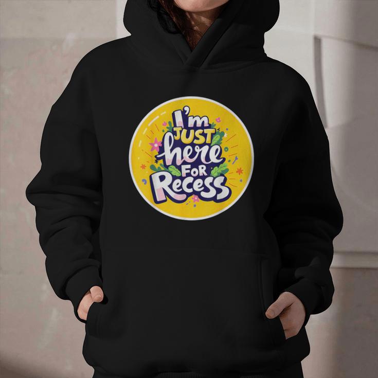 I'm Just Here For Recess Back To School Girl First Day Graphic Youth Hoodie I'm Just Here For Recess Back To School Girl First Day Graphic Youth Hoodie