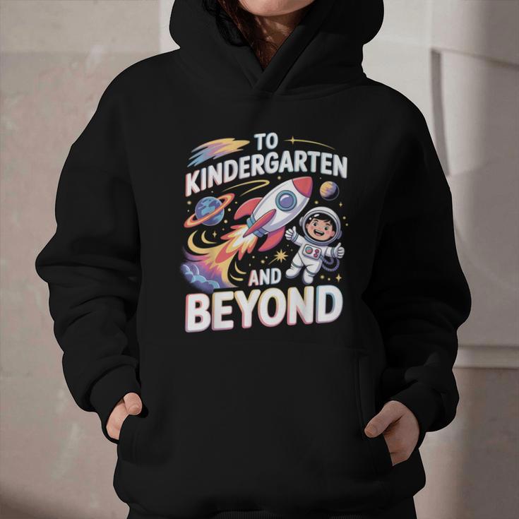 To Kindergarten And Beyond Astronaut Back To School Graphic Youth Hoodie To Kindergarten And Beyond Astronaut Back To School Graphic Youth Hoodie