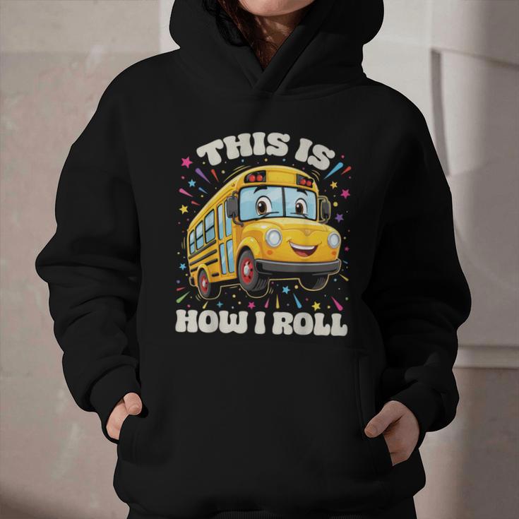 This Is How I Roll School Bus Driver Back To School Graphic Youth Hoodie