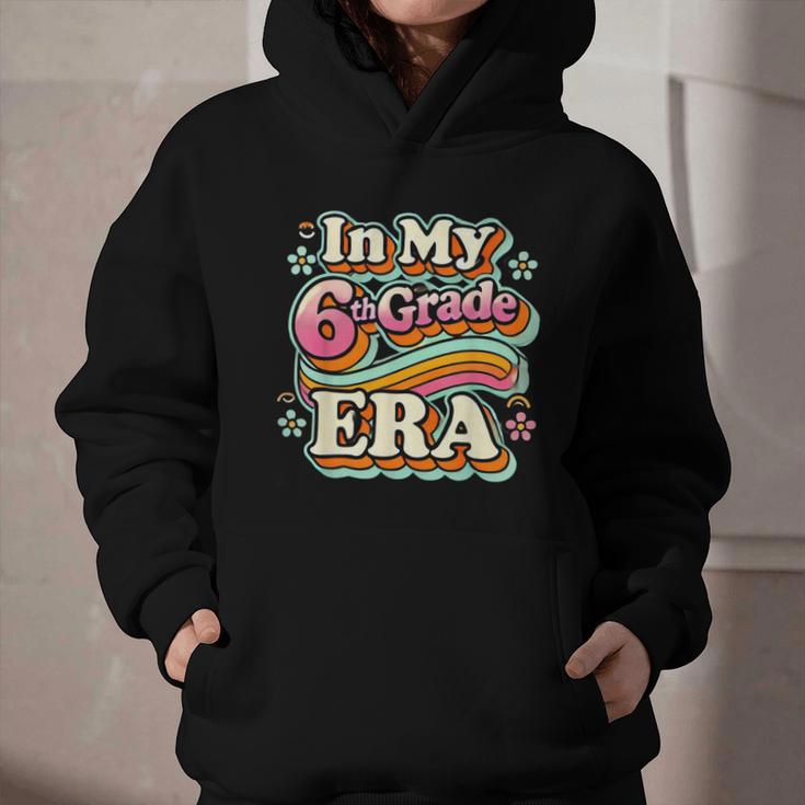 In My Sixth Grade Era Retro 6th Grade Back To School Graphic Youth Hoodie In My Sixth Grade Era Retro 6th Grade Back To School Graphic Youth Hoodie