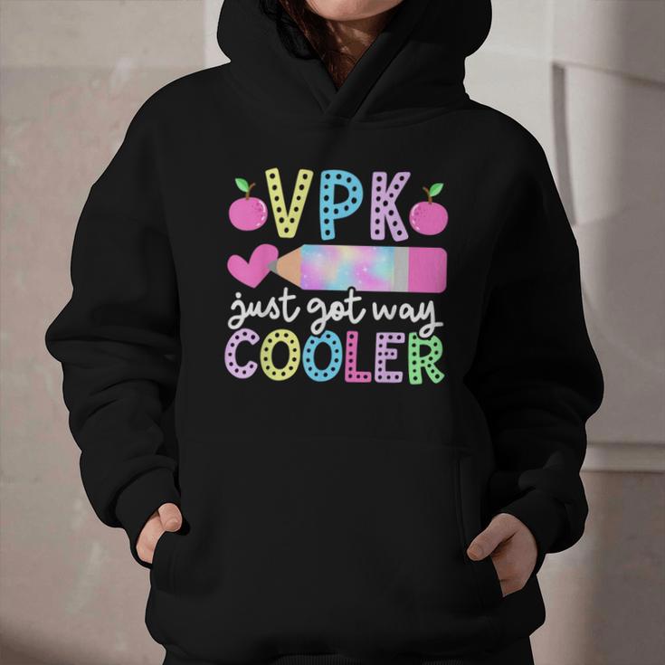 VPK Just Got Way Cooler First Day Of VPK Back To School VPK Graphic Youth Hoodie VPK Just Got Way Cooler First Day Of VPK Back To School VPK Graphic Youth Hoodie