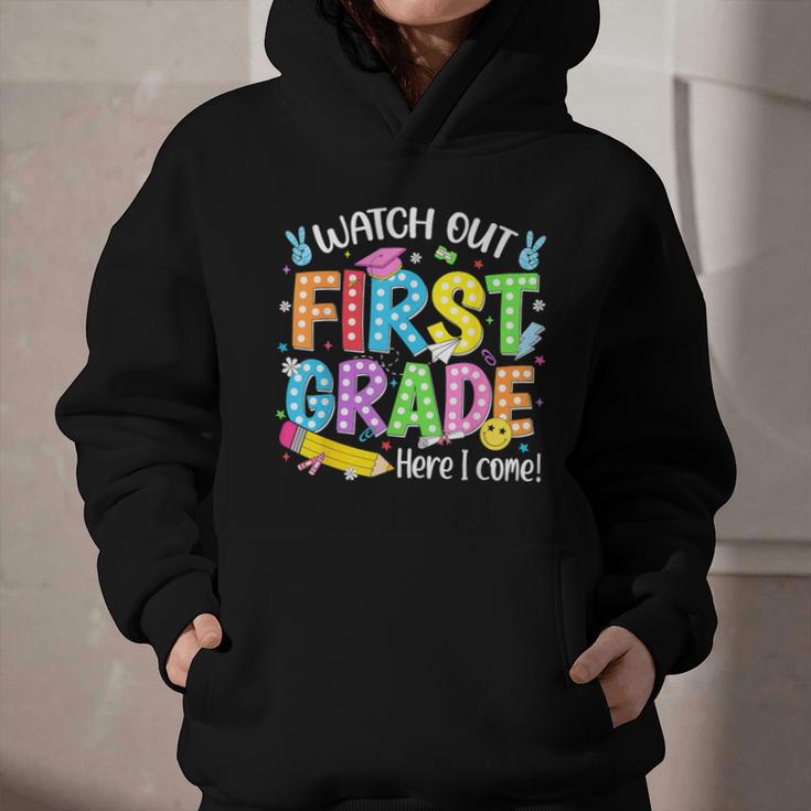 Watch Out First Grade Here I Come Back To School 1st Grade Graphic Youth Hoodie