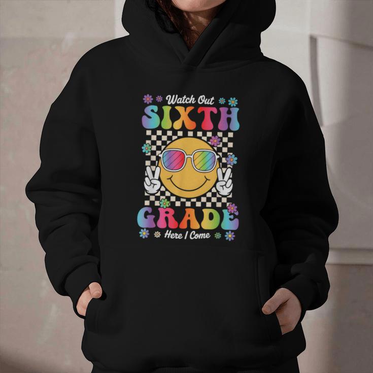 Watch Out Sixth Grade Here I Come Back To School 6th Grade Graphic Youth Hoodie Watch Out Sixth Grade Here I Come Back To School 6th Grade Graphic Youth Hoodie