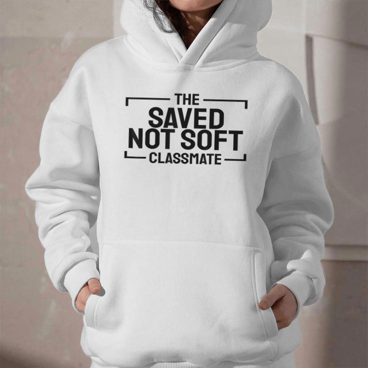 The Saved Not Soft Classmate College Students Back To School Graphic Youth Hoodie