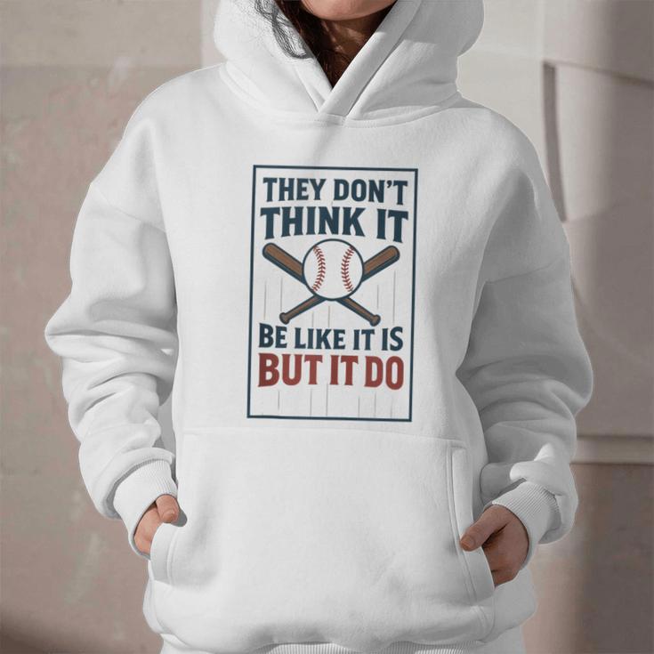They Don’t Think It Be Like It Is But It Do Baseball Graphic Youth Hoodie
