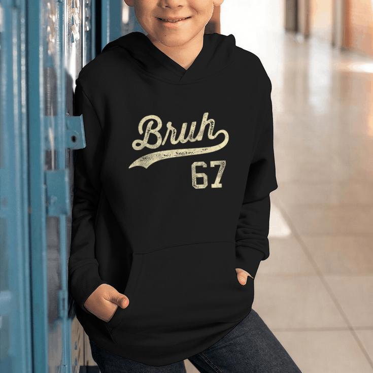67 Six Seven Bruh Meme Baseball Style Vintage Graphic Youth Hoodie