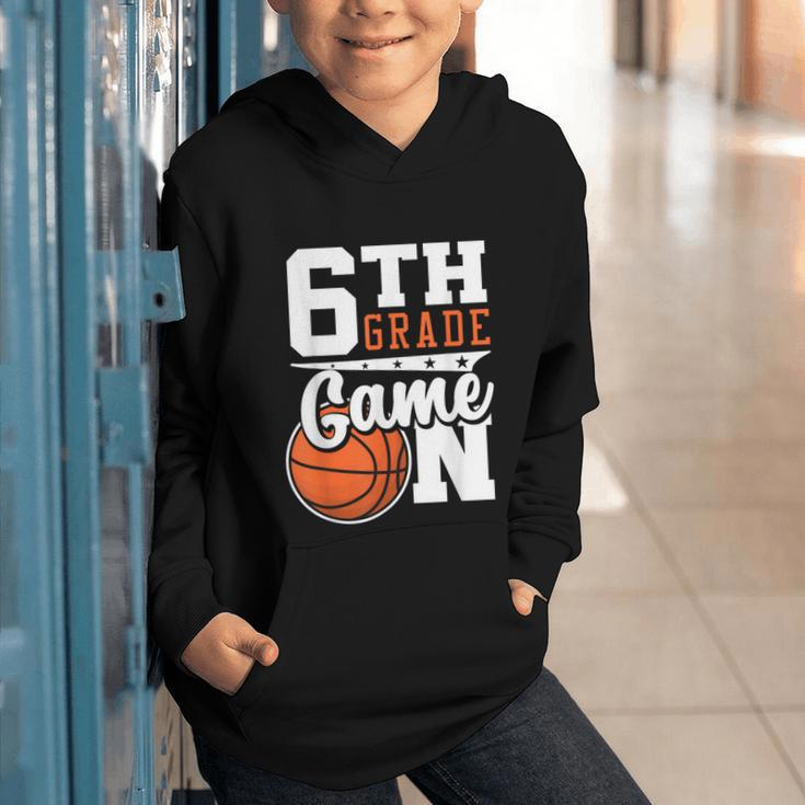 6th Grade Game On Back To School Basketball Boy Sixth Grade Graphic Youth Hoodie