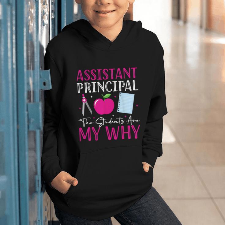 Assistant Principal The Students Are My Why Back To School Graphic Youth Hoodie Assistant Principal The Students Are My Why Back To School Graphic Youth Hoodie