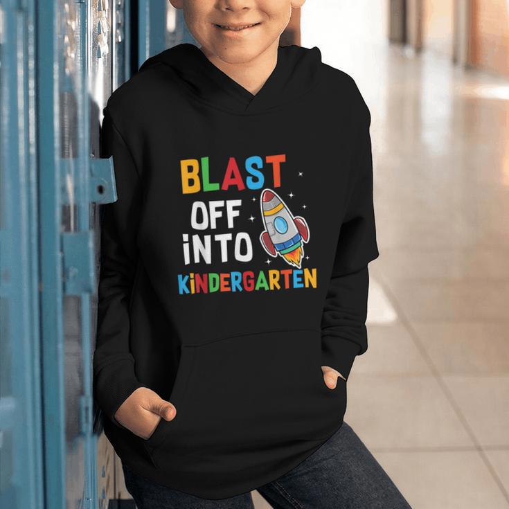 Blast Off Into Kindergarten Back To School Rocket Graphic Youth Hoodie Blast Off Into Kindergarten Back To School Rocket Graphic Youth Hoodie