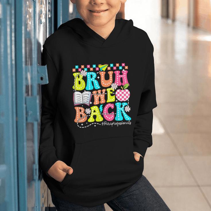 Bruh We Back Paraprofessional Back To School Graphic Youth Hoodie Bruh We Back Paraprofessional Back To School Graphic Youth Hoodie