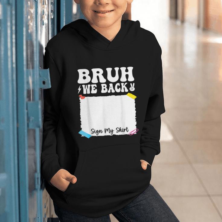 Bruh We Back To School First Day Boys Teens Student Sign My Graphic Youth Hoodie
